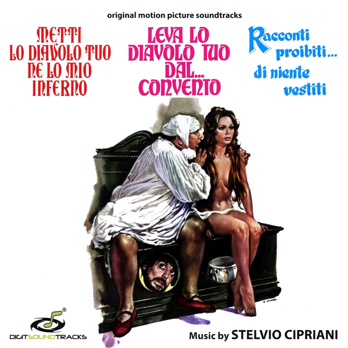 Metti lo diavolo tuo ne lo mio inferno / Leva lo diavolo tuo dal... Convento / Racconti proibiti... Di niente vestiti