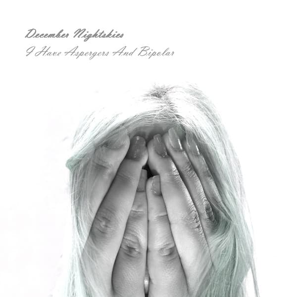 I Have Aspergers And Bipolar