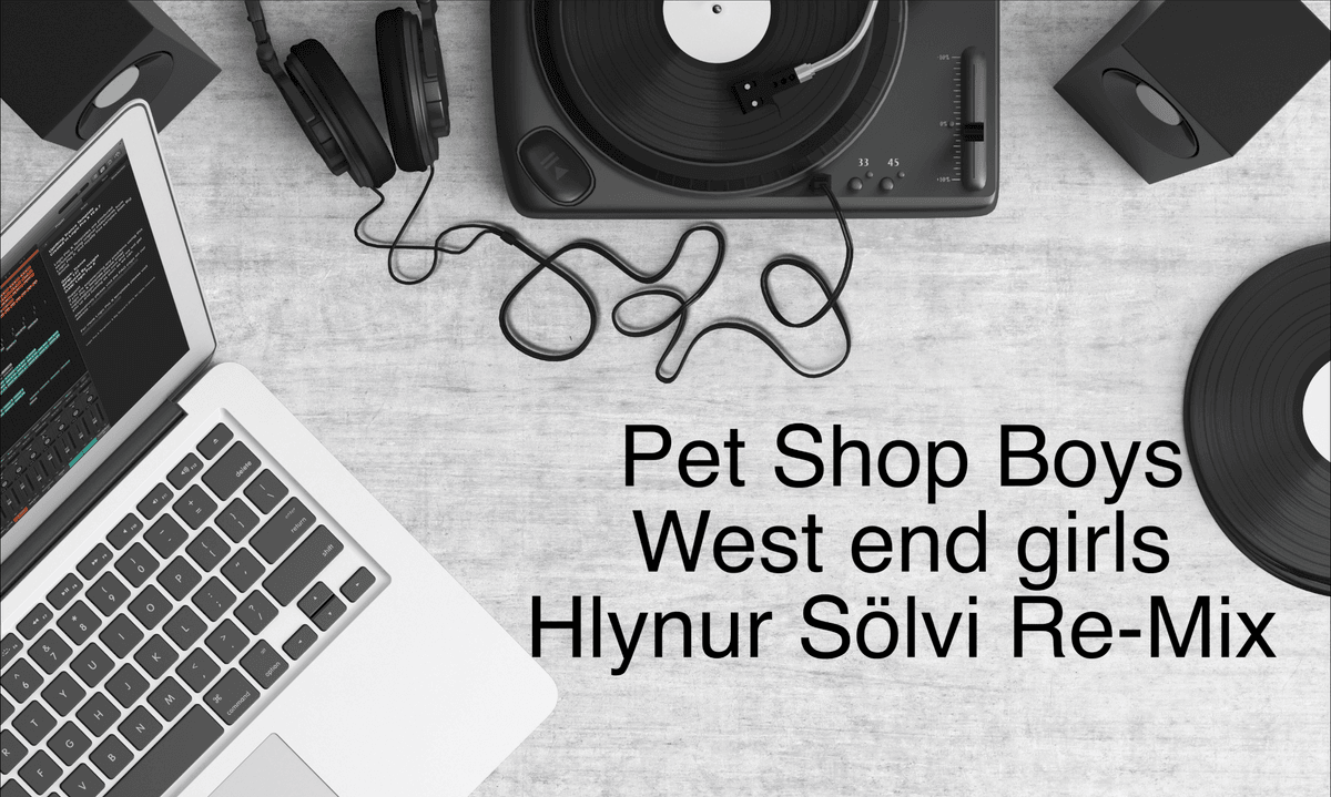 West End Girls (Hlynur Sölvi re-mix)