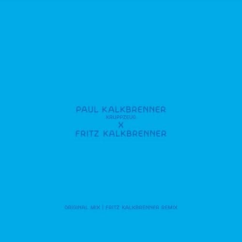 Kruppzeug (Fritz Kalkbrenner Remix)