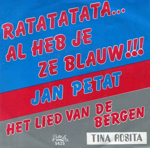 Het lied van de bergen / Ratatatata... Al heb je ze blauw