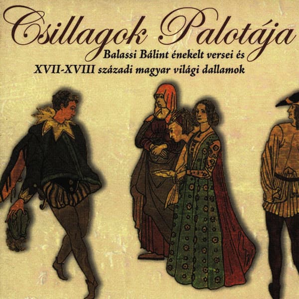 Csillagok Palotája - Balassi Bálint Énekelt Versei