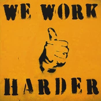We Work Harder