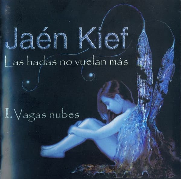 Las hadas no vuelan mas – I. Vagas nubes
