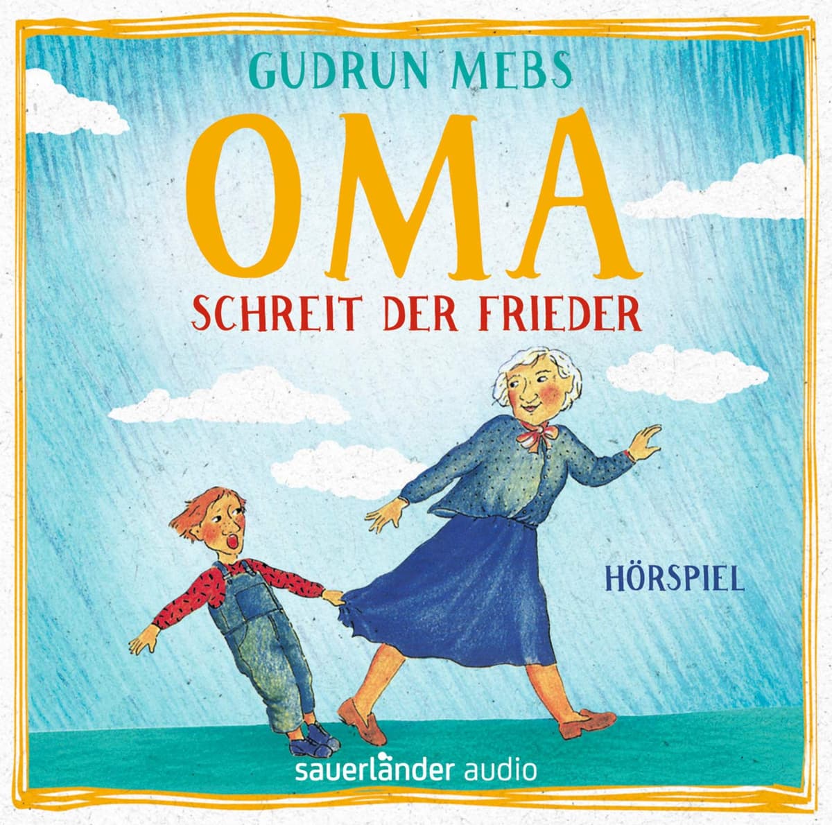 Oma, schreit der Frieder