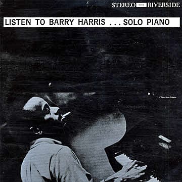 Listen to Barry Harris... Solo Piano