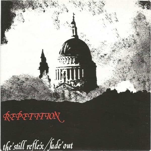 The Still Reflex / Fade Out
