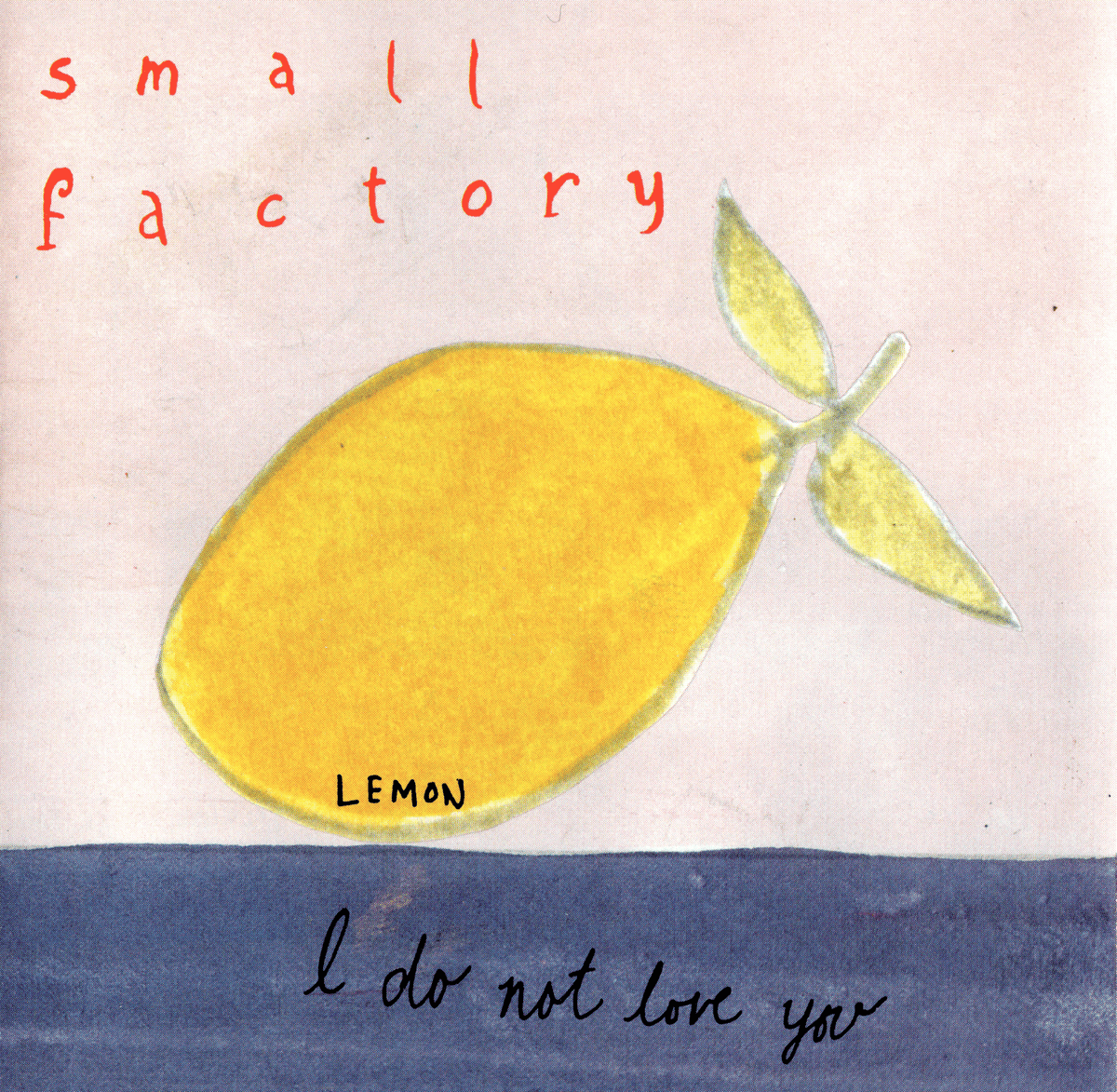 I Do Not Love You