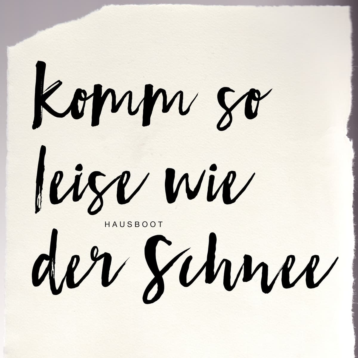Komm so leise wie der Schnee