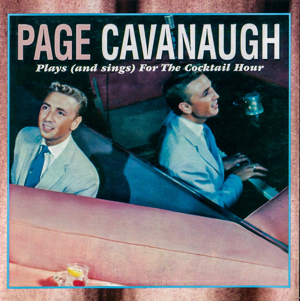 Page Cavanaugh Plays (and Sings) for the Cocktail Hour