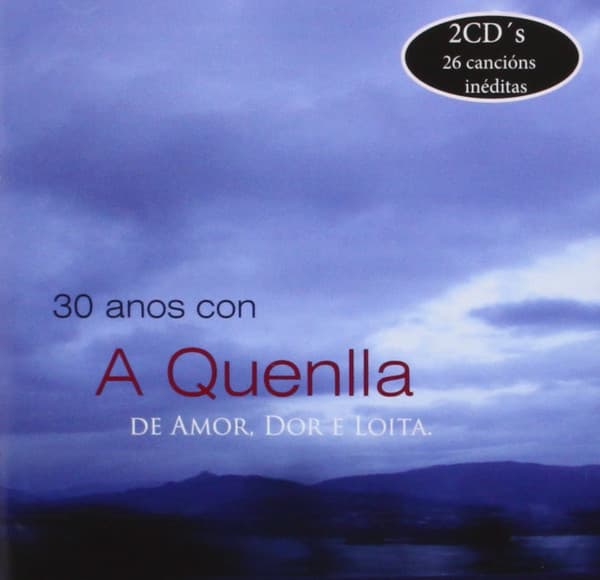 30 Anos Con a Quenlla. De Amor, Dor E Loita