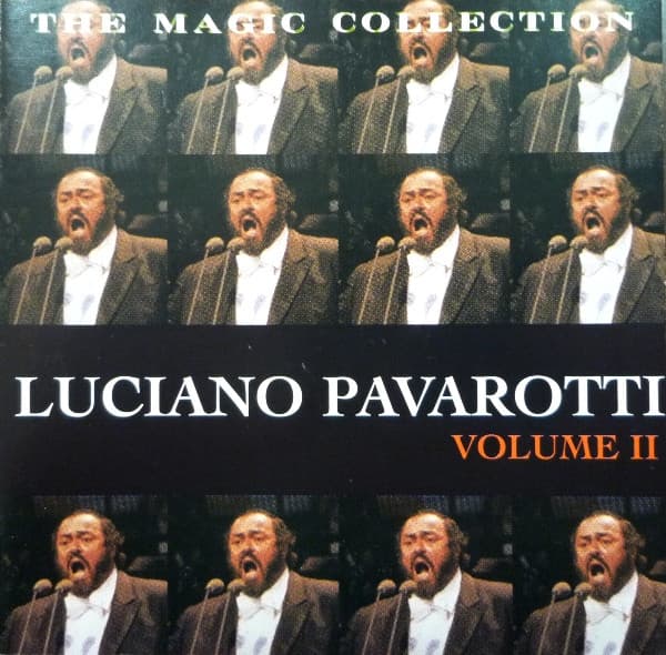 The Magic Collection - Luciano Pavarotti, Volume II