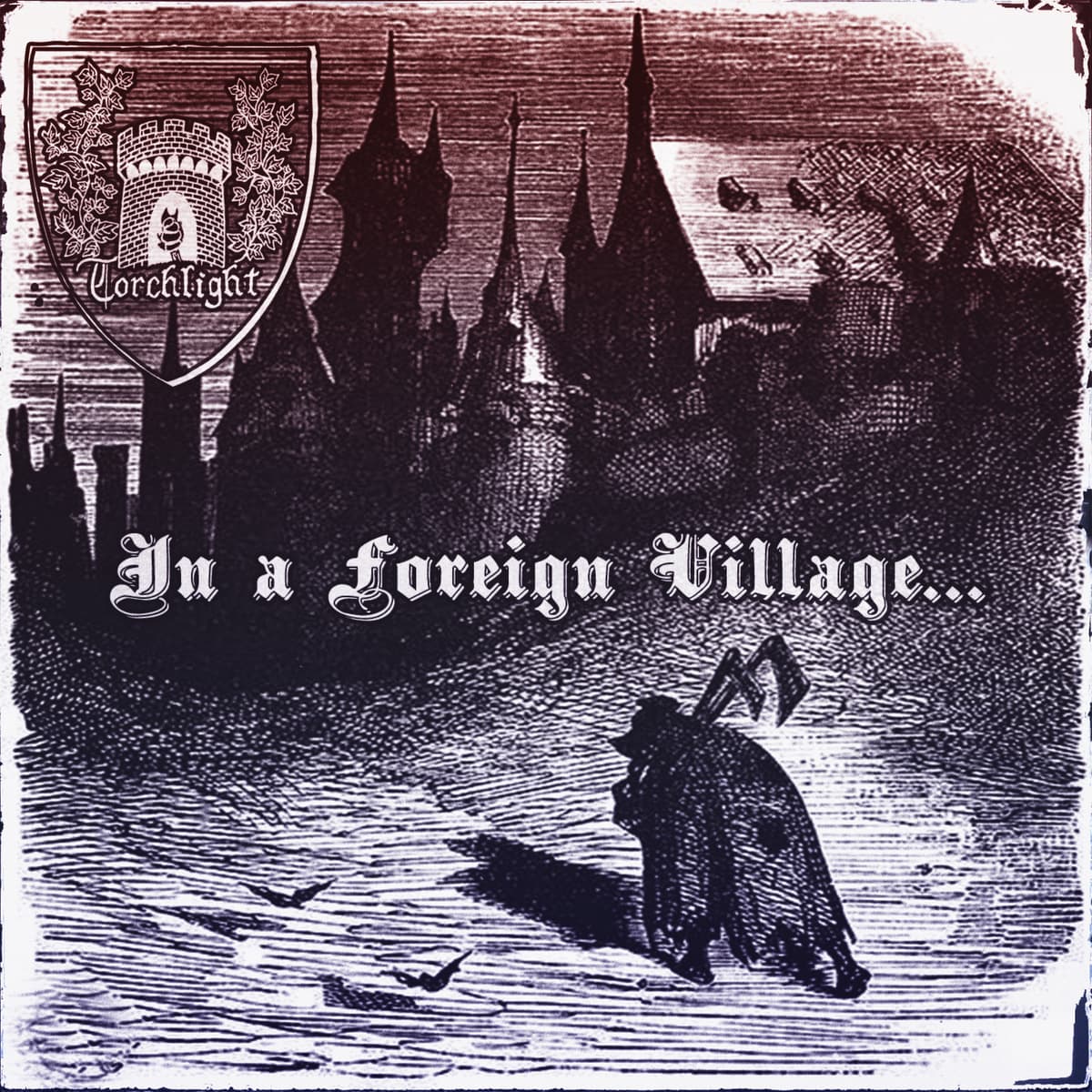In a Foreign Village...