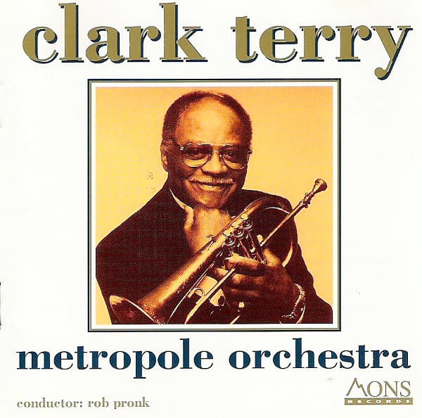 Clark Terry - Metropole Orchestra