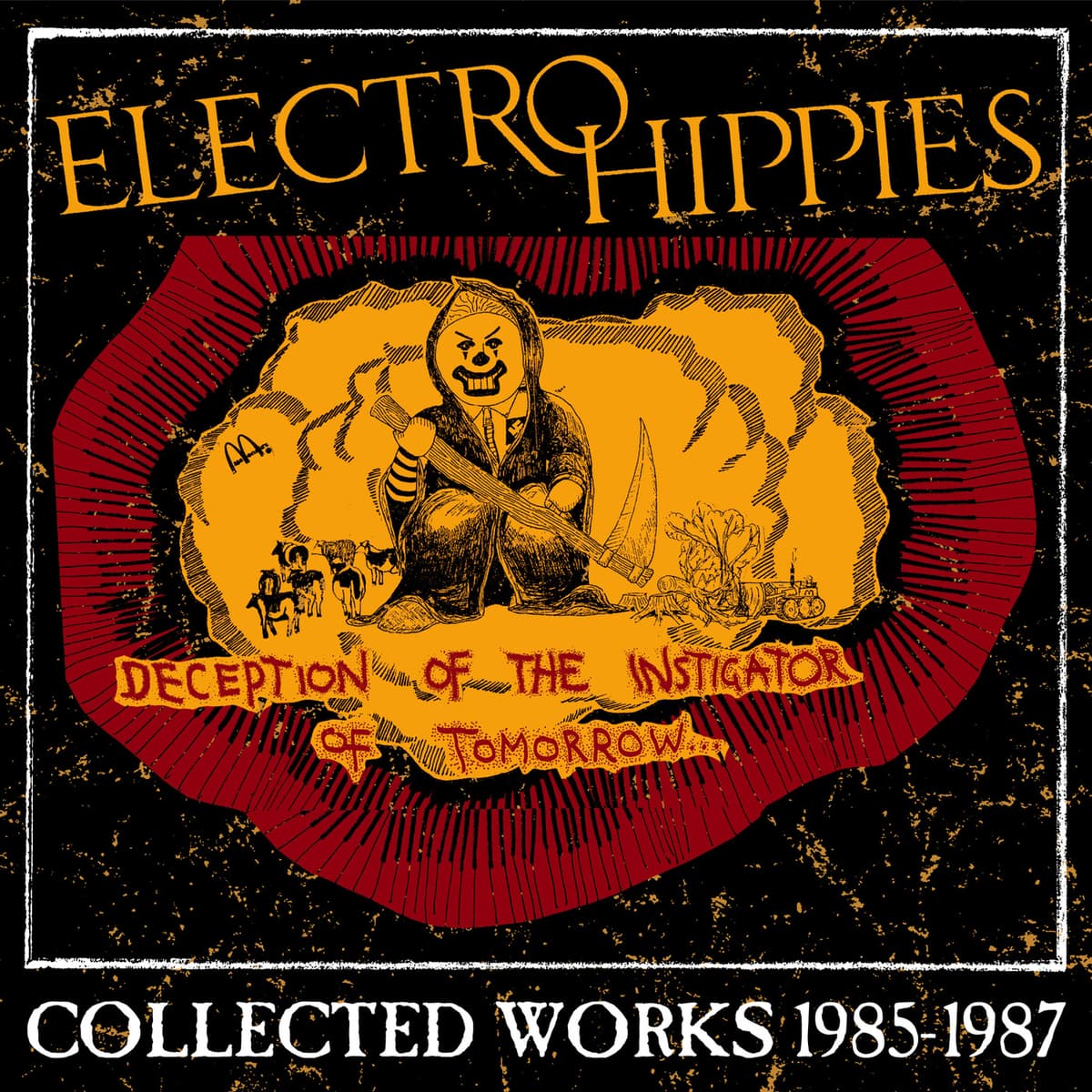 Deception of the Instigator of Tomorrow... (Collected Works 1985-1987)