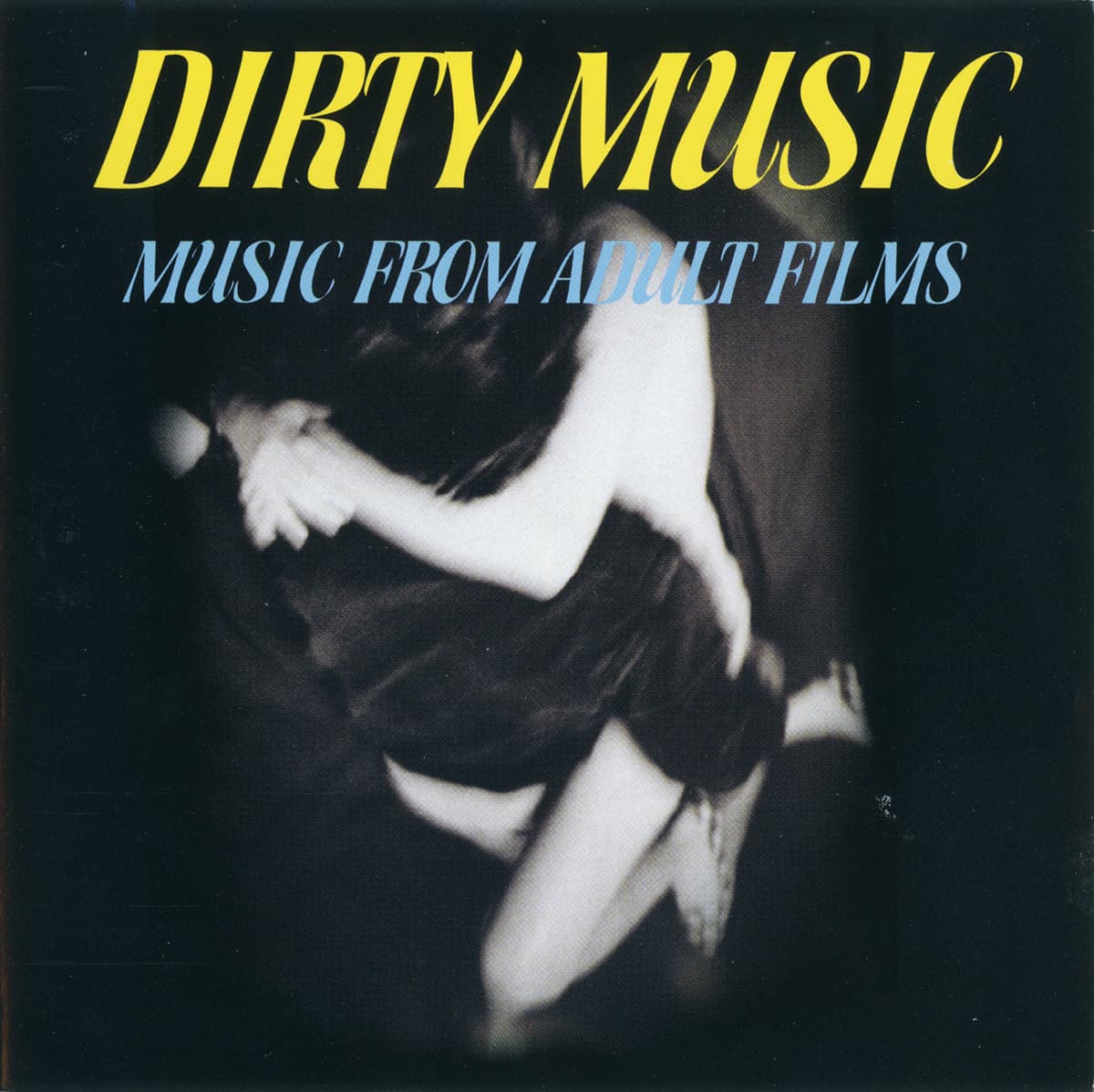 Dirty Music: Music From Adult Films