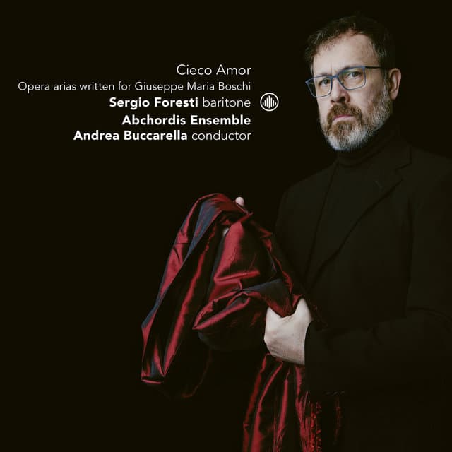 Cieco amor: Opera Arias Written for Giuseppe Maria Boschi
