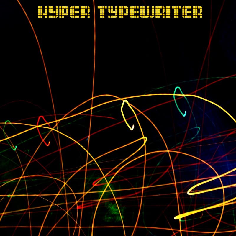 Hyper Typewriter