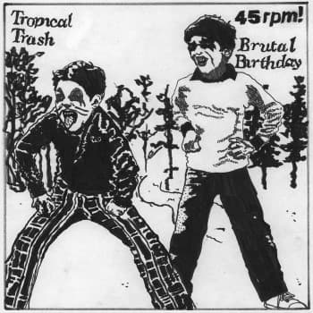 Tropical Trash / Brutal Birthday