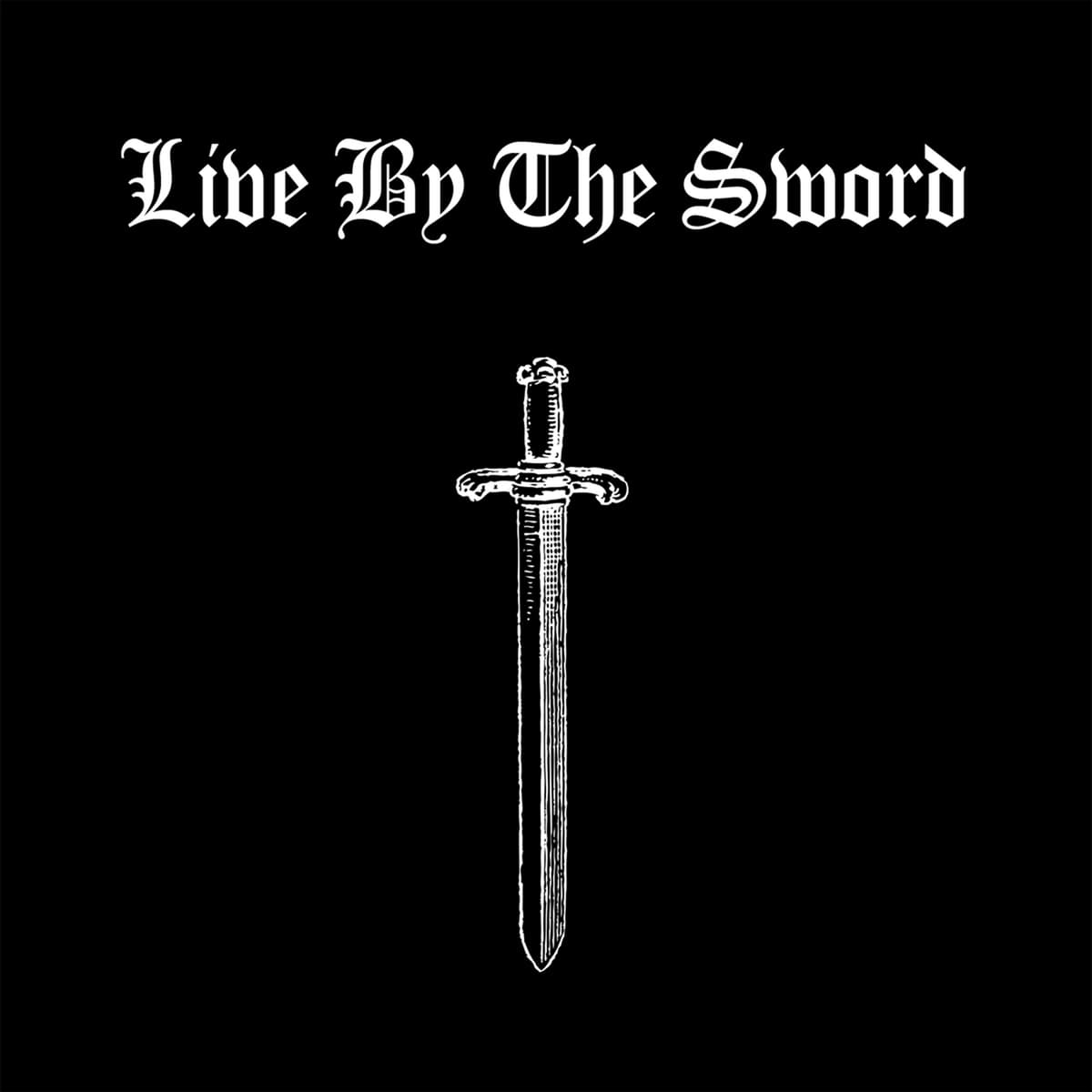 Live by the Sword