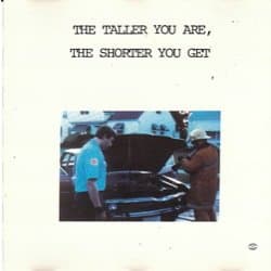 The Taller You Are, the Shorter You Get