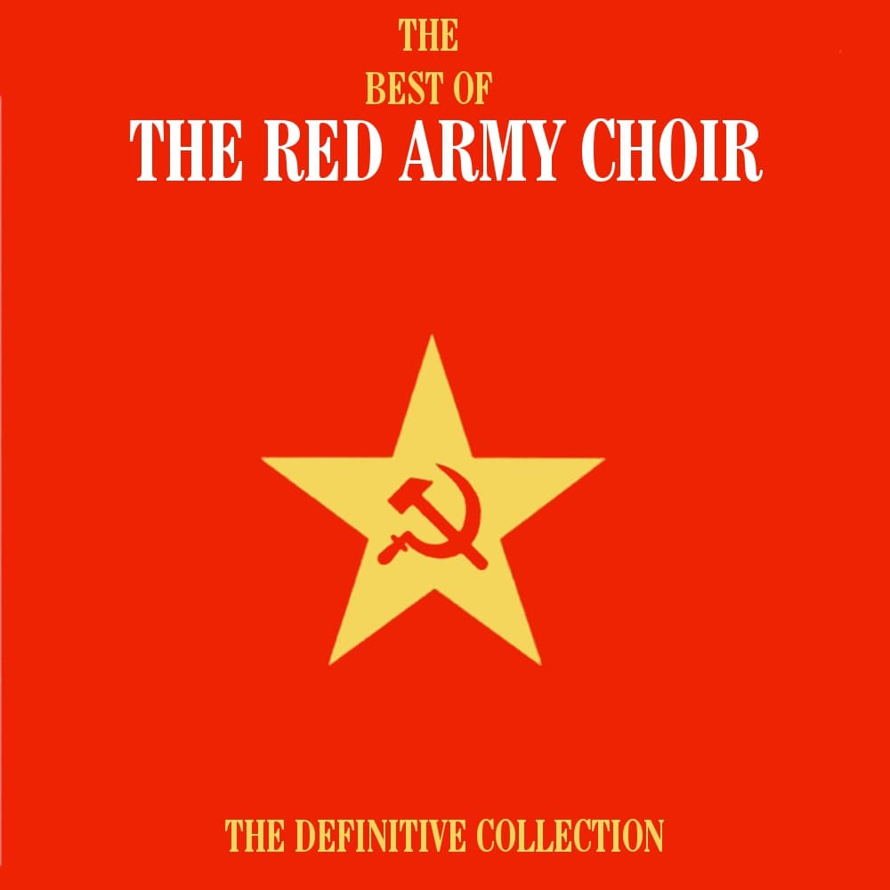 The Best of the Red Army Choir: The Definitive Collection