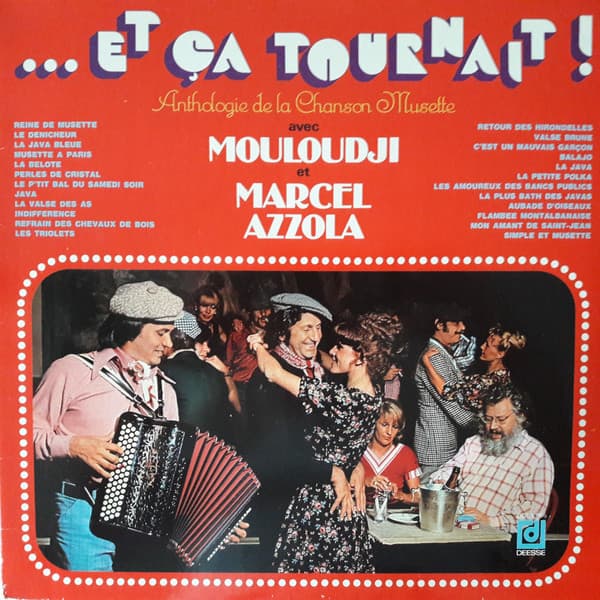 ...et ça tournait ! Anthologie de la chanson musette