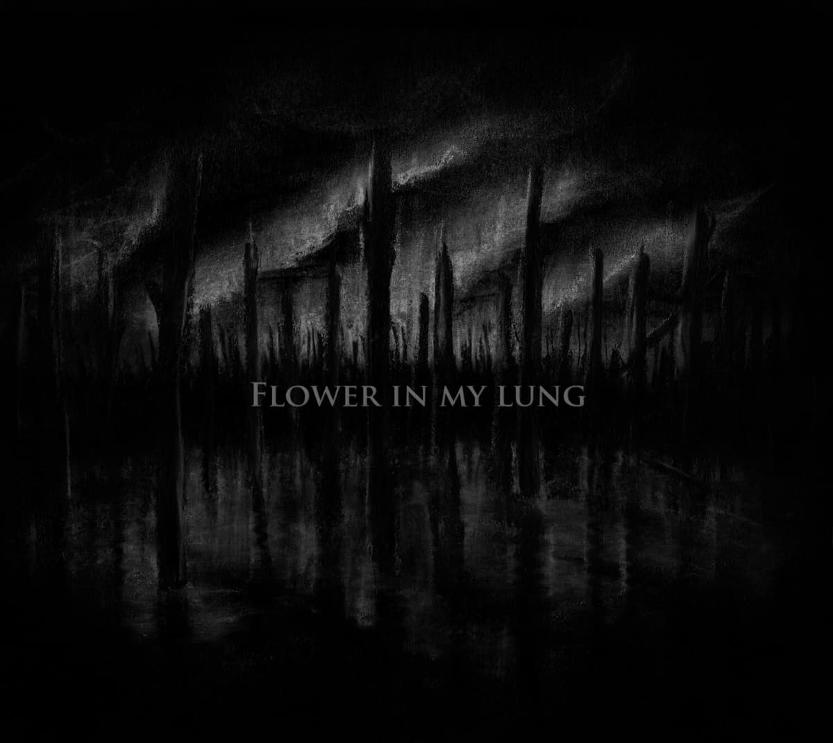 Flower in My Lung