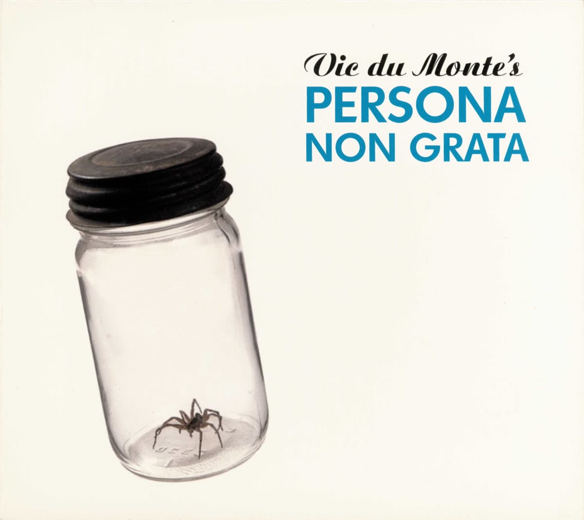 Vic du Monte’s Persona Non Grata