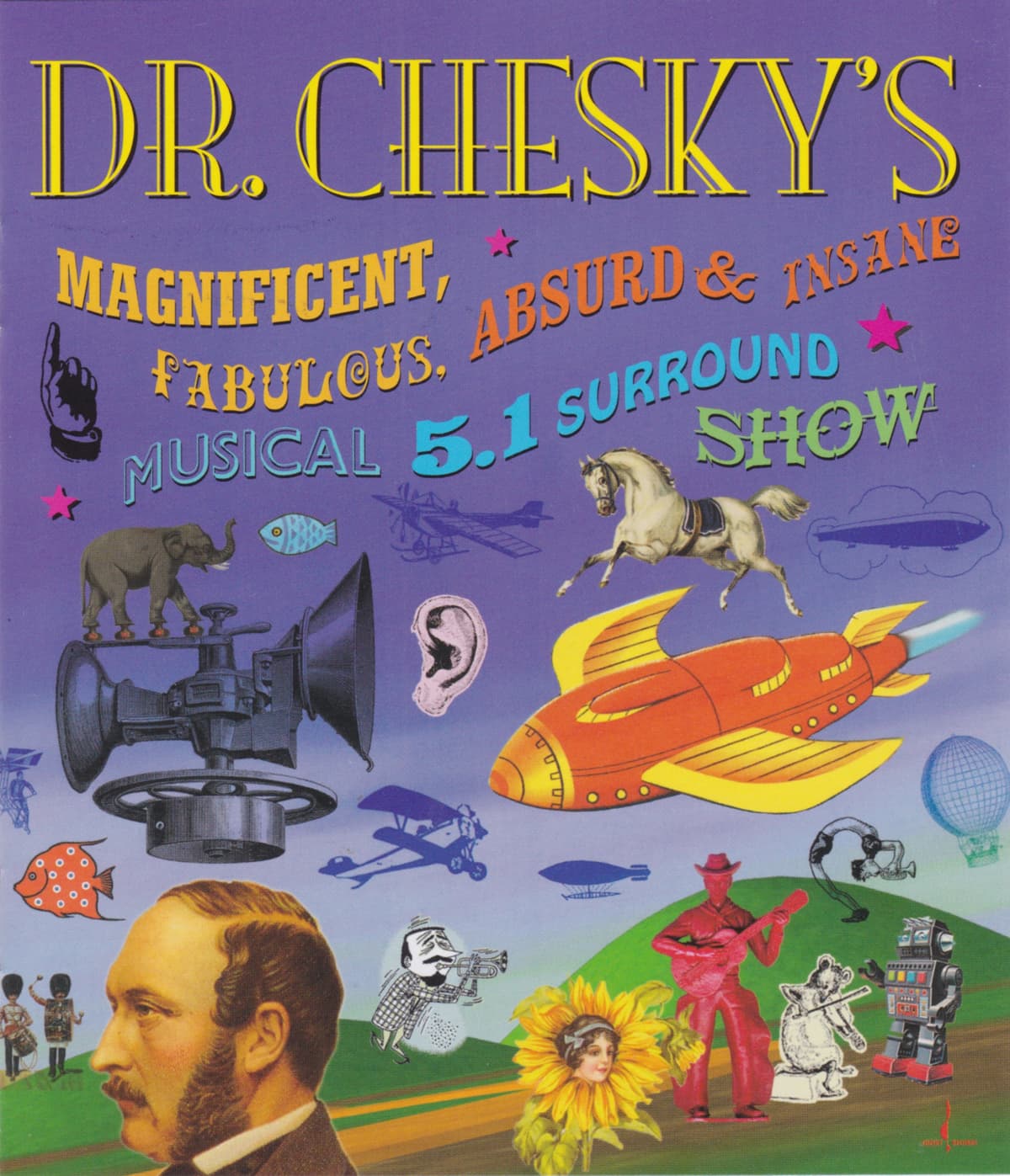 Dr. Chesky's Magnificent, Fabulous, Absurd & Insane Musical 5.1 Surround Show