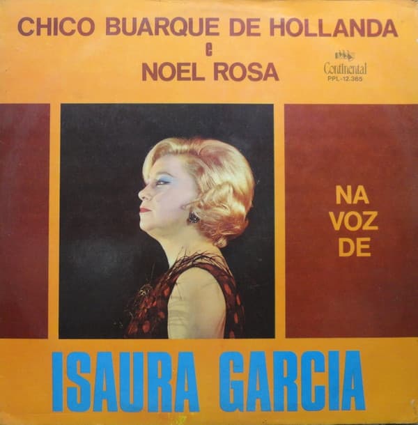 Chico Buarque de Hollanda e Noel Rosa na voz de Isaura Garcia