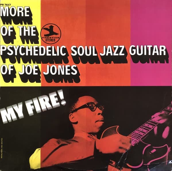 My Fire! More of the Psychedelic Soul Jazz Guitar of Joe Jones