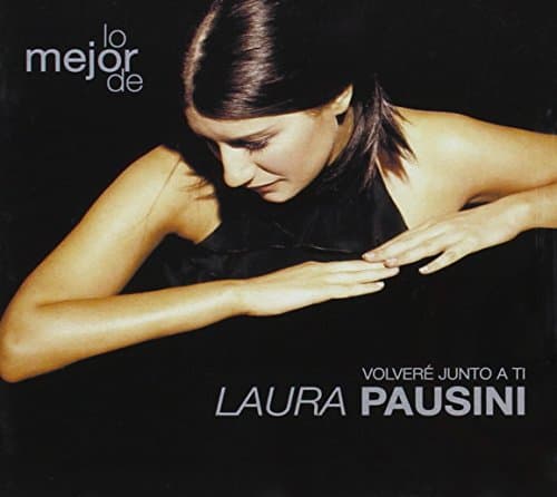 Lo mejor de Laura Pausini: Volveré junto a ti