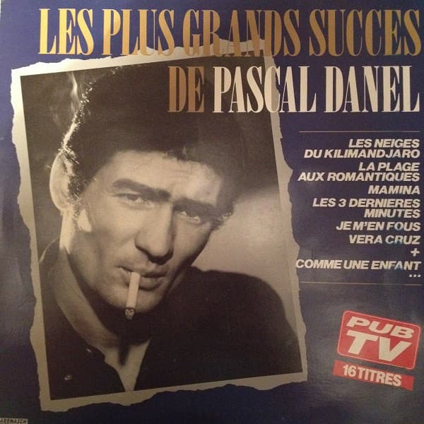 Les Plus Grands Succès de Pascal Danel