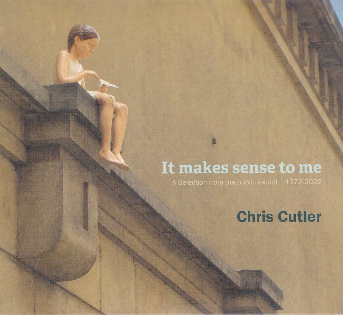 It makes sense to me (A selection from the public record | 1972-2022)