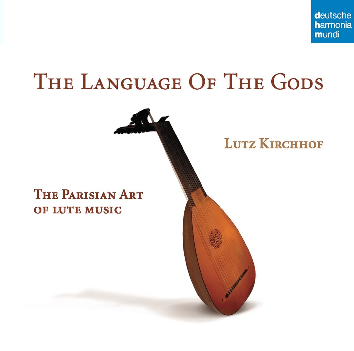 The Language of the Gods: The Parisian Art of Lute Music