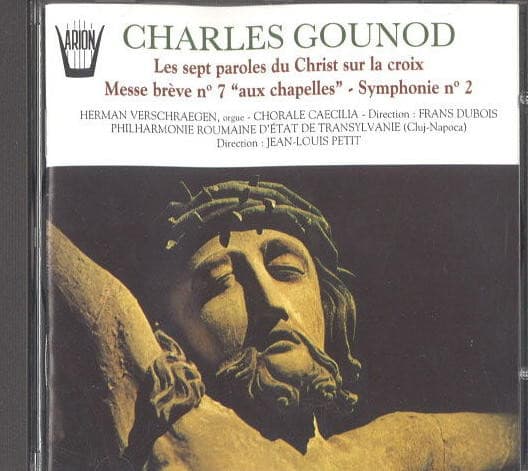 Les sept paroles du Christ sur la croix - Messe brève n° 7 "aux chapelles" - Symphonie n° 2
