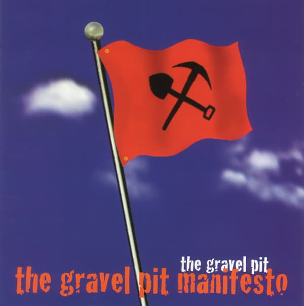 The Gravel Pit Manifesto