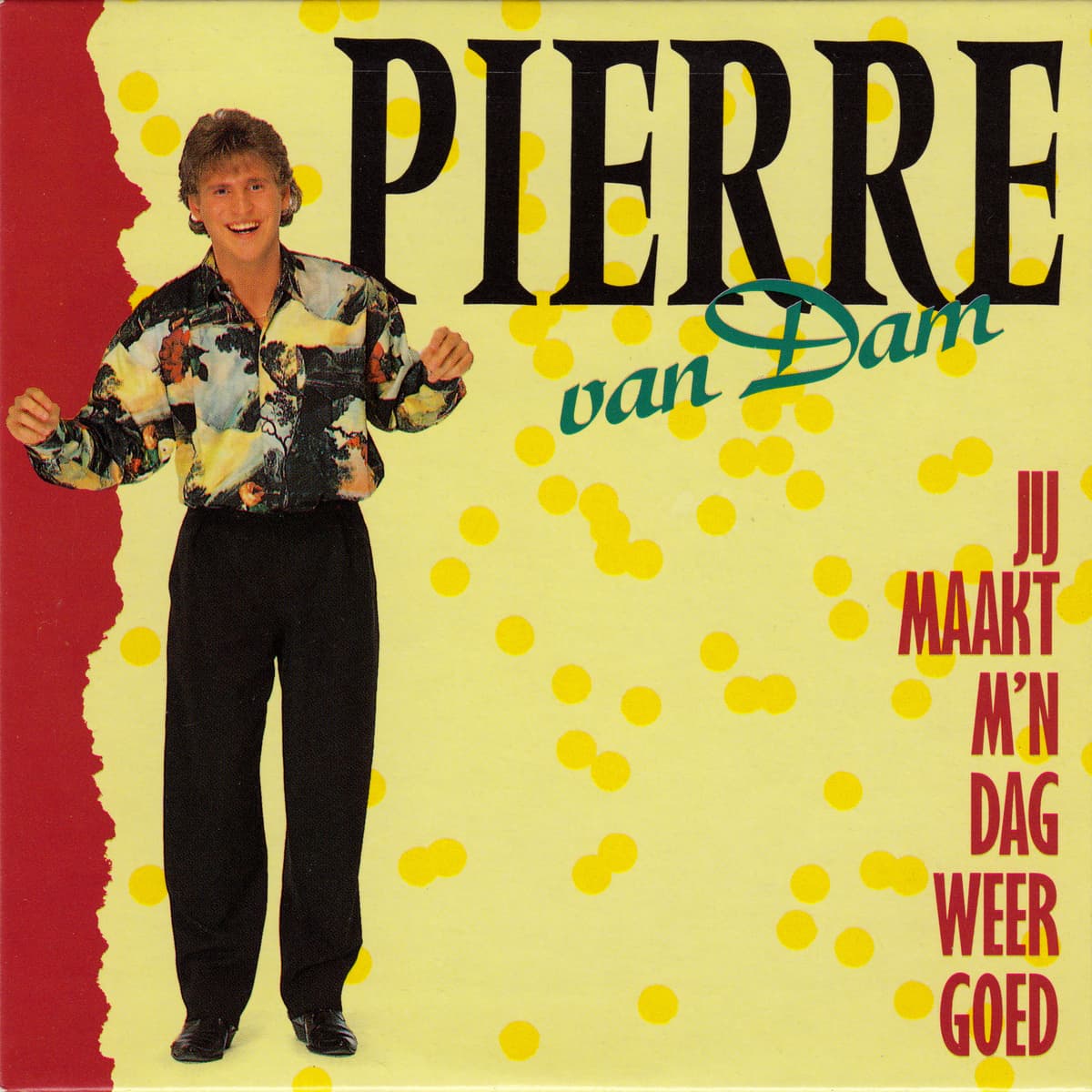 Jij maakt m'n dag weer goed