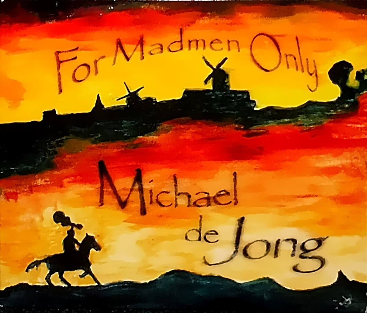 For Madmen Only