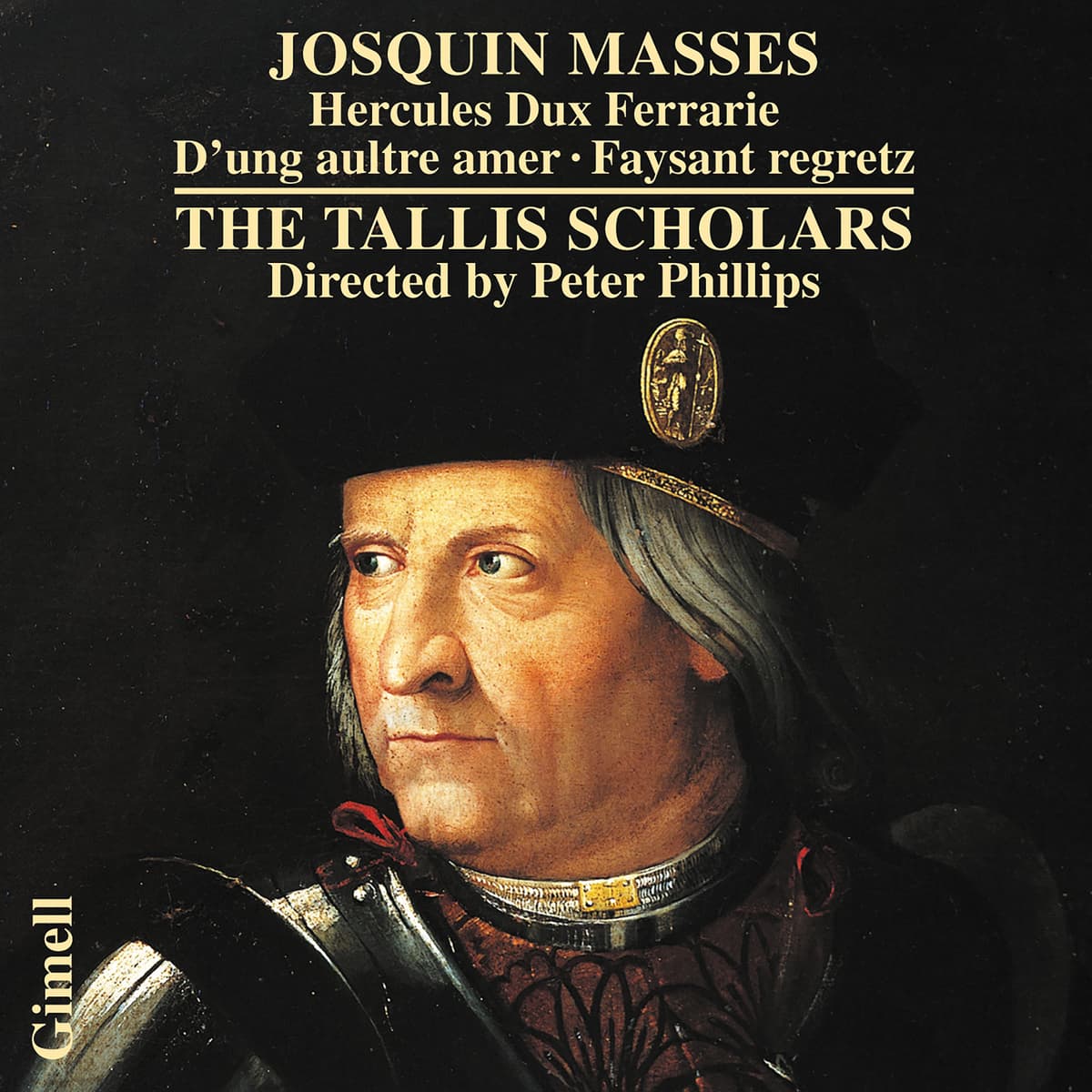 Masses: Hercules Dux Ferrarie · D'ung aultre amer · Faysant regretz