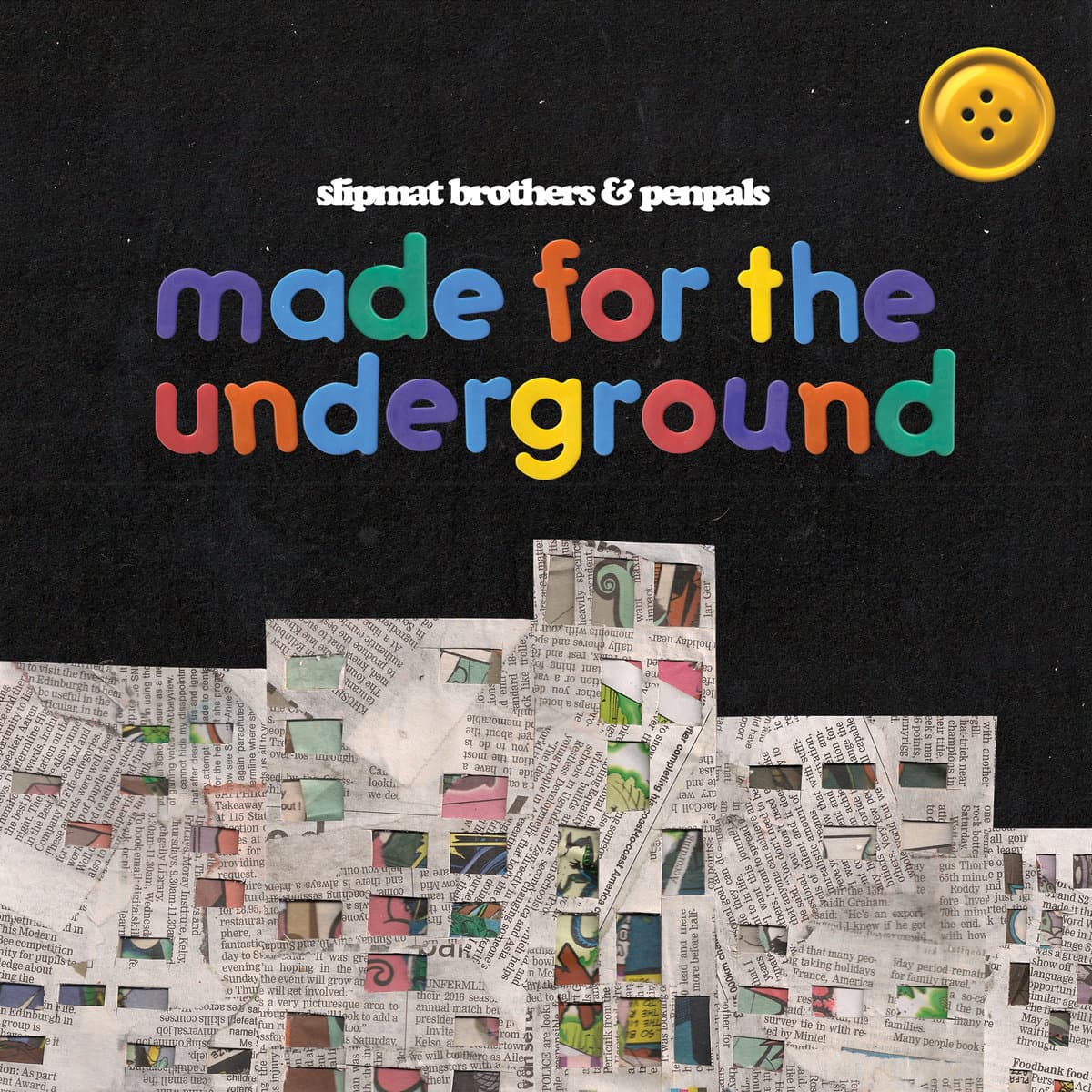 made for the underground