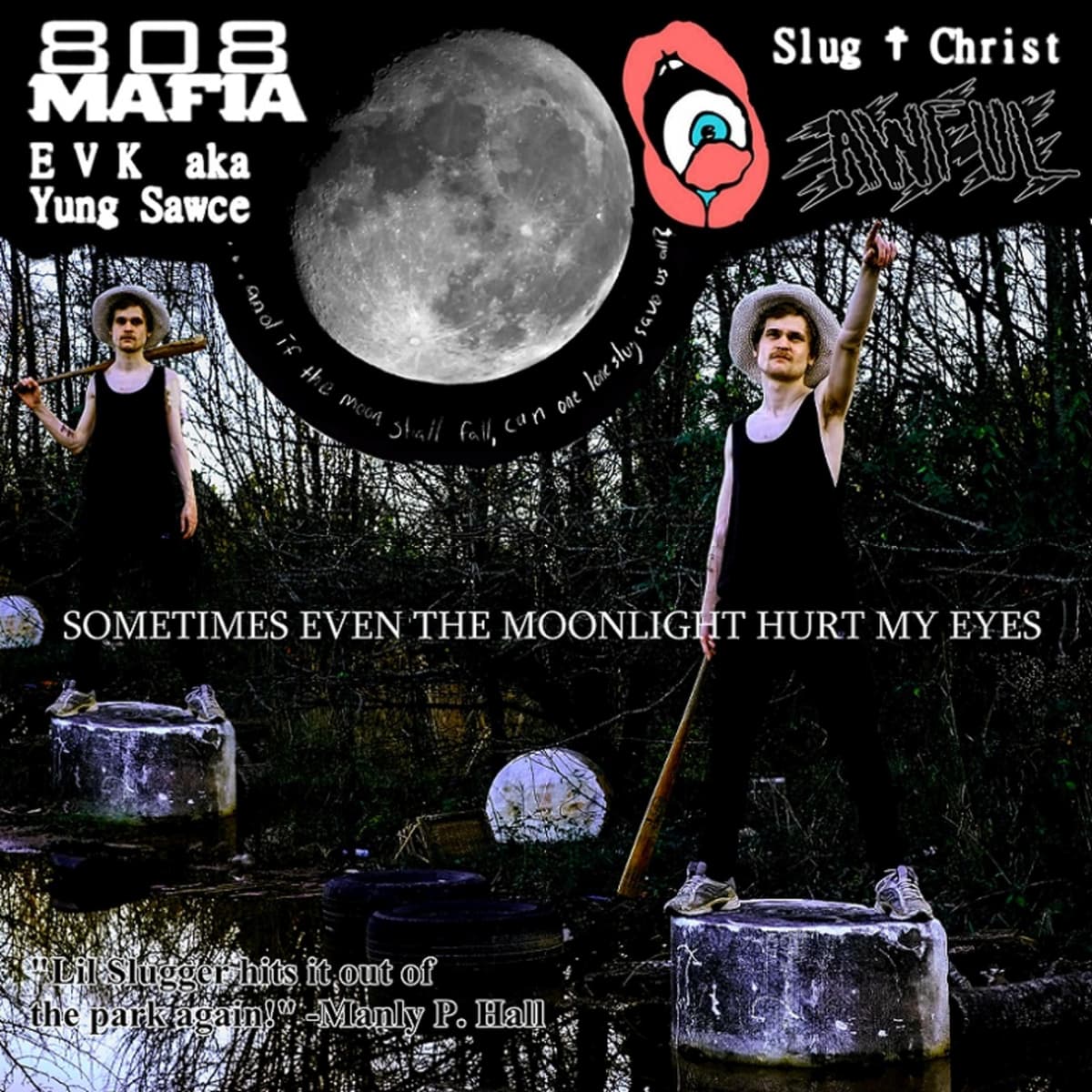SOMETIMES EVEN THE MOONLIGHT HURT MY EYES