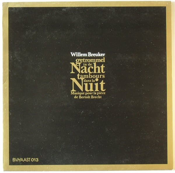 Getrommel in de nacht = tambours dans la nuit (Musique pour la pièce de Bertolt Brecht)