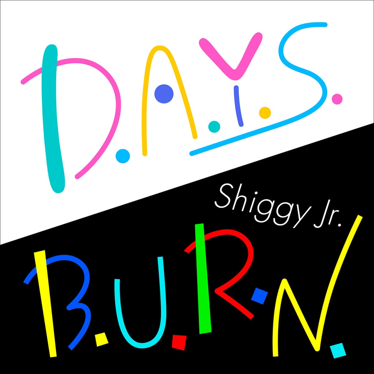 D.A.Y.S. / B.U.R.N.