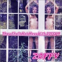 Thou Shalt Not Mess With ZOFFY!!