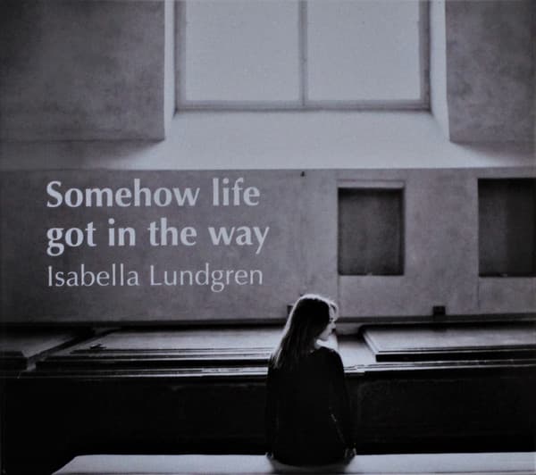 Somehow Life Got in the Way