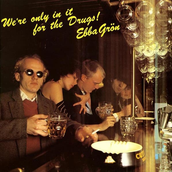 We’re Only in It for the Drugs!