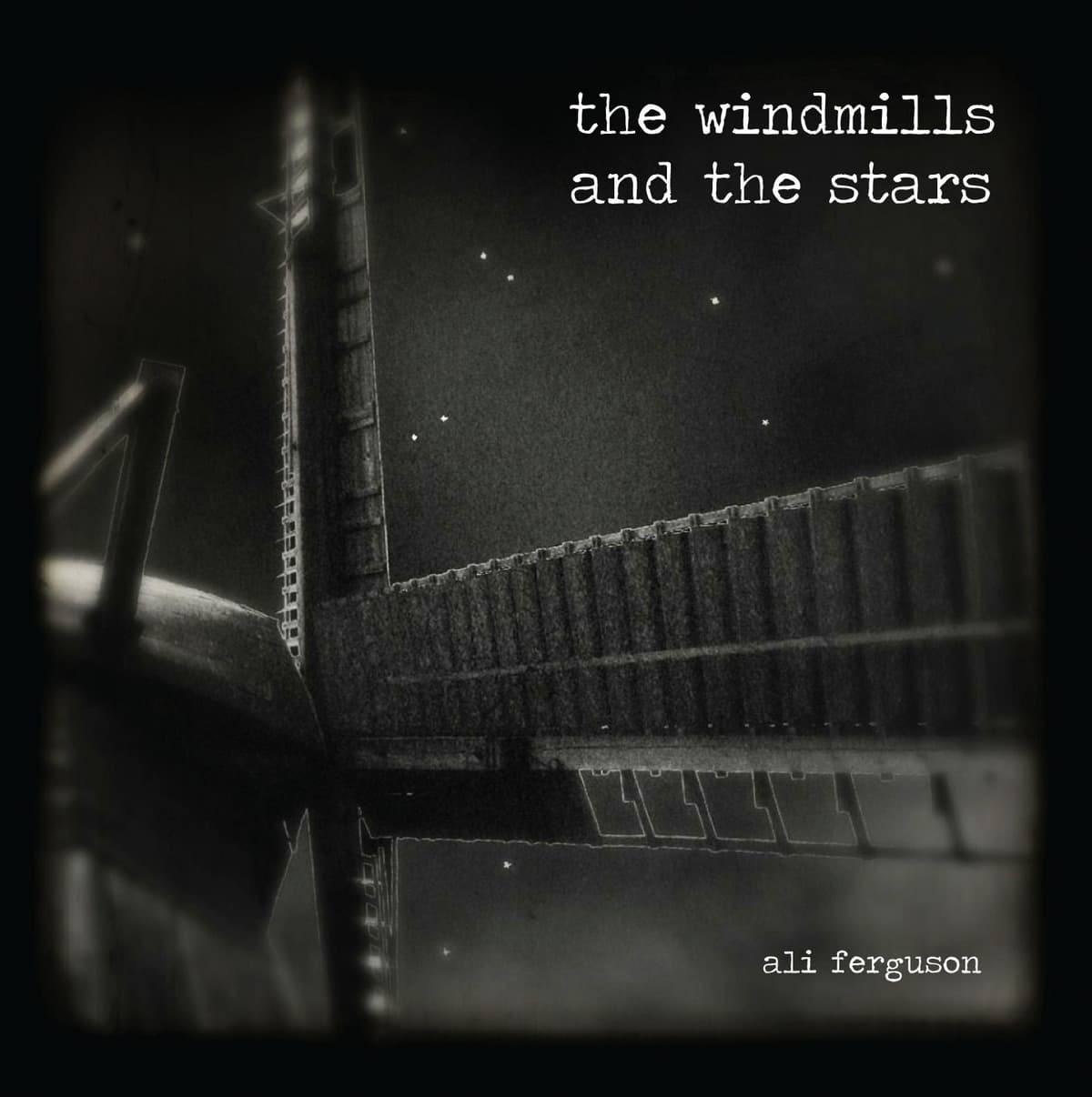 The Windmills and the Stars