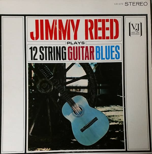 Jimmy Reed Plays 12 String Guitar Blues
